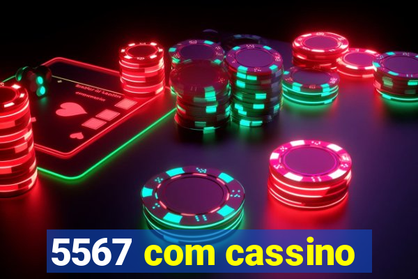 5567 com cassino