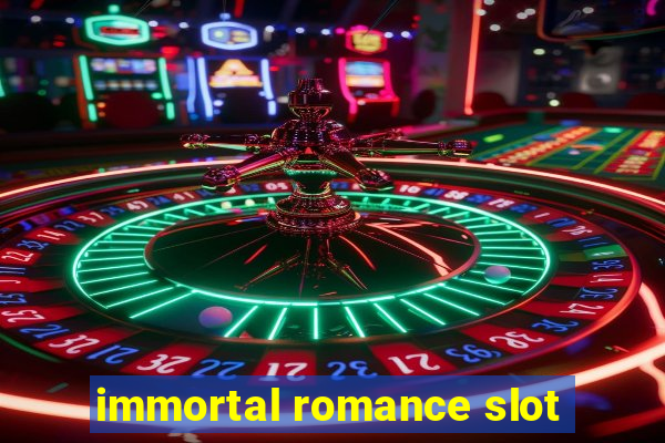 immortal romance slot