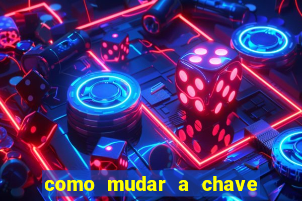 como mudar a chave pix do jogo fortune tiger