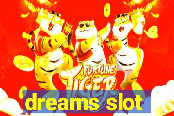 dreams slot