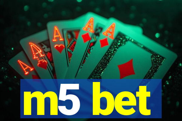 m5 bet