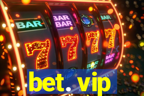 bet. vip