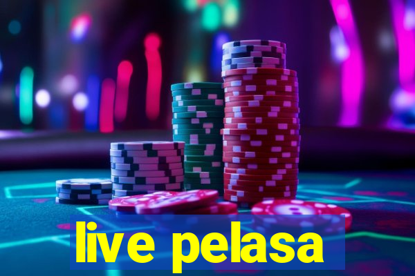 live pelasa