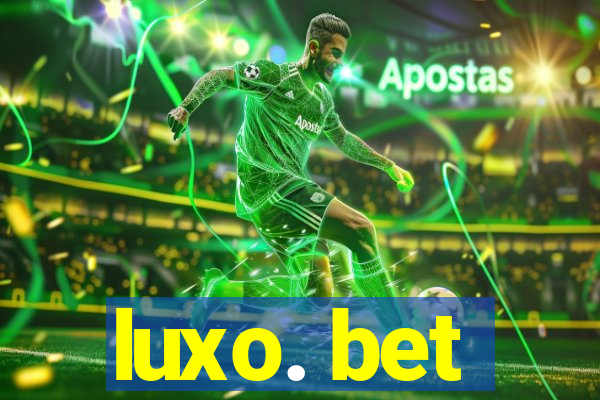 luxo. bet