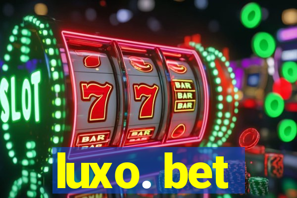 luxo. bet