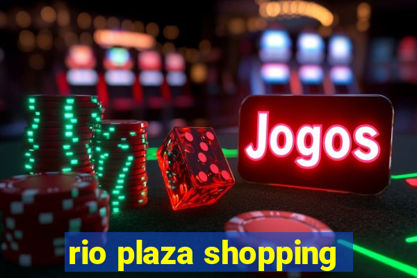 rio plaza shopping