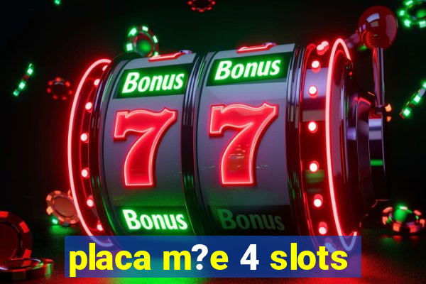 placa m?e 4 slots