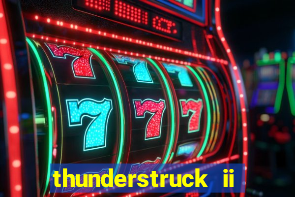 thunderstruck ii online slot