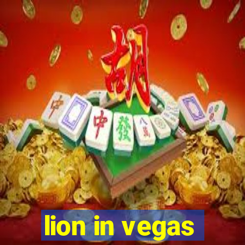 lion in vegas