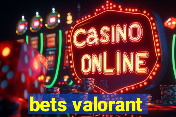 bets valorant