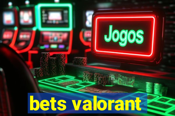 bets valorant