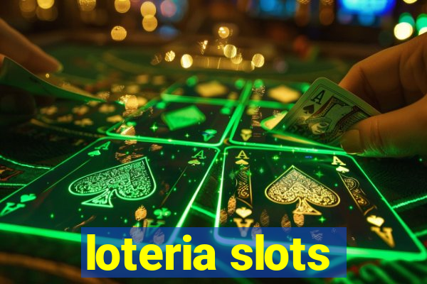 loteria slots