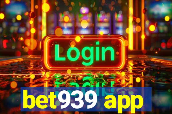 bet939 app