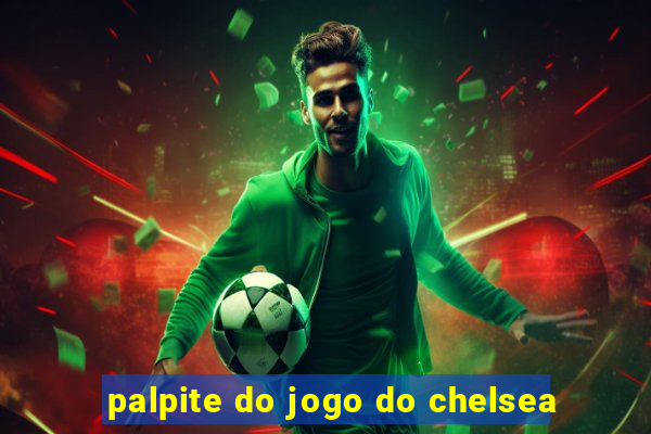 palpite do jogo do chelsea