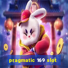 pragmatic 169 slot