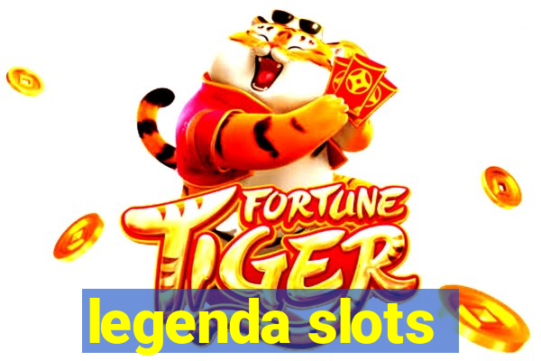 legenda slots