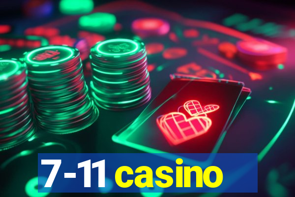 7-11 casino