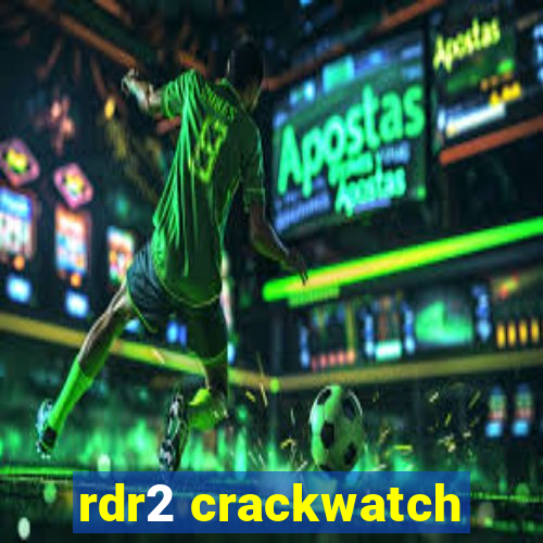 rdr2 crackwatch