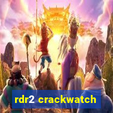 rdr2 crackwatch