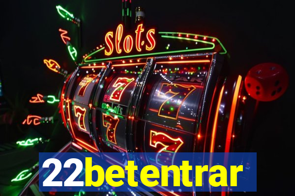 22betentrar