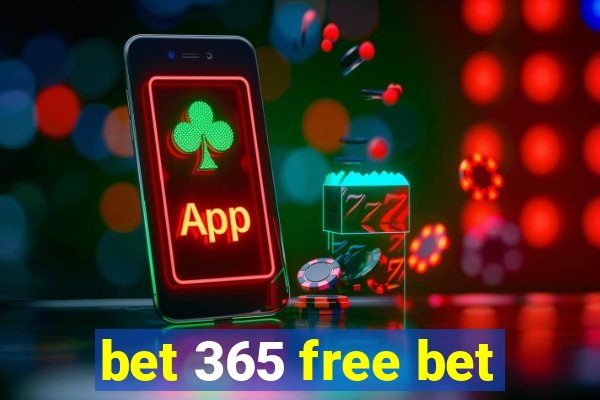 bet 365 free bet