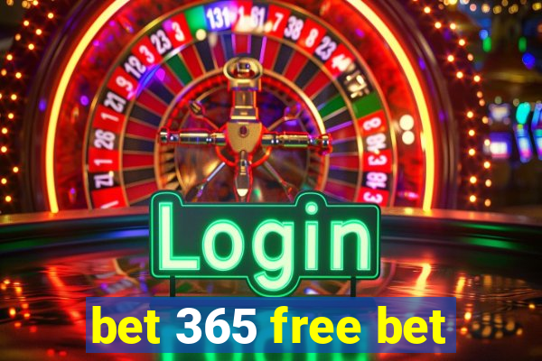 bet 365 free bet