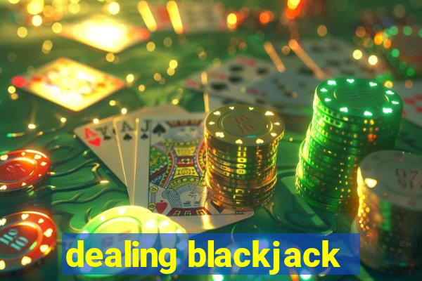 dealing blackjack