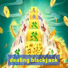 dealing blackjack