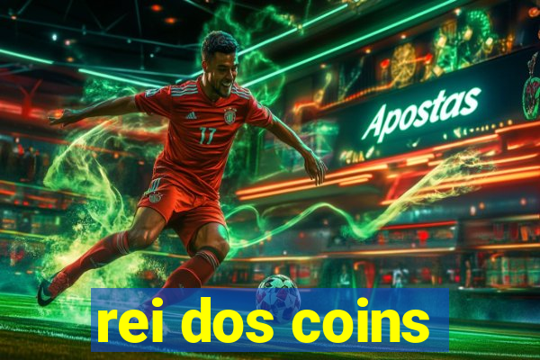 rei dos coins