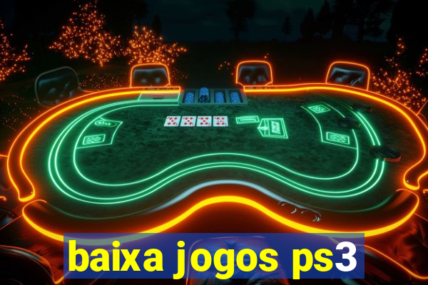 baixa jogos ps3