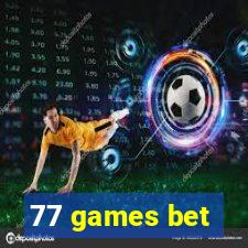 77 games bet