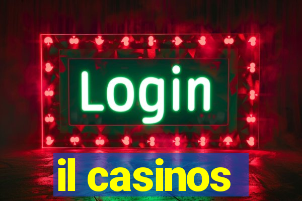 il casinos