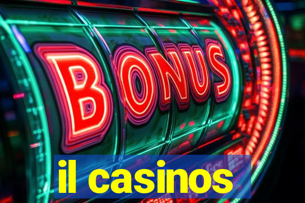 il casinos