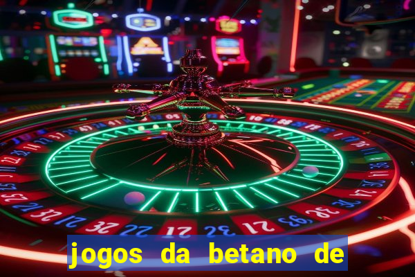 jogos da betano de 1 centavo