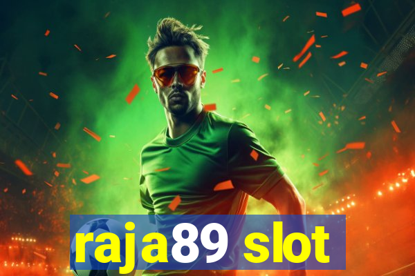 raja89 slot