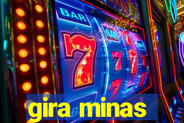 gira minas