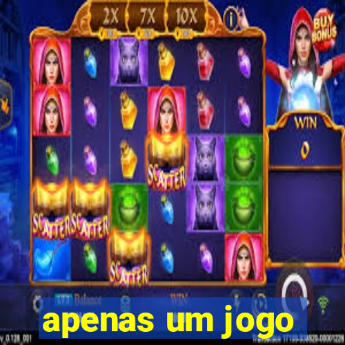 apenas um jogo