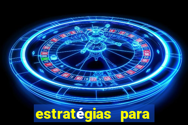 estratégias para ganhar nos slots