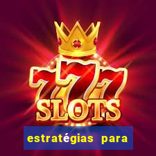 estratégias para ganhar nos slots