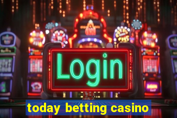 today betting casino