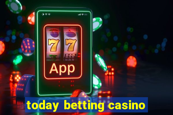 today betting casino