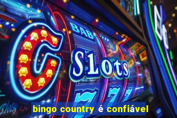 bingo country é confiável