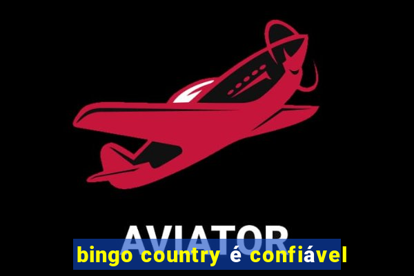 bingo country é confiável