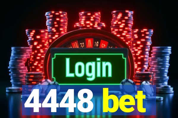 4448 bet