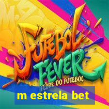 m estrela bet