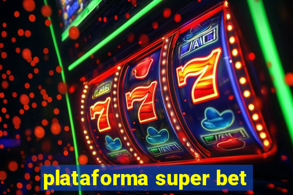 plataforma super bet