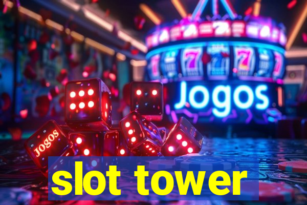 slot tower