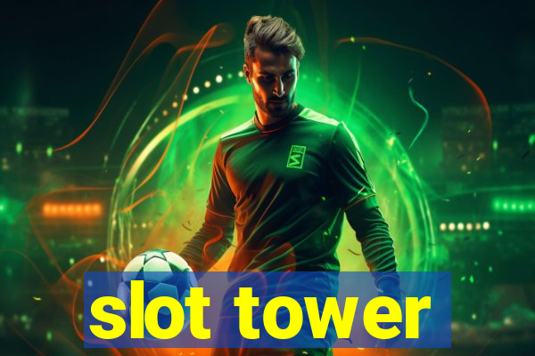 slot tower