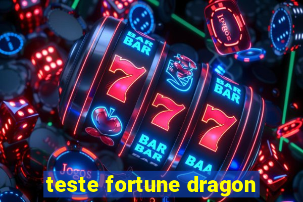 teste fortune dragon