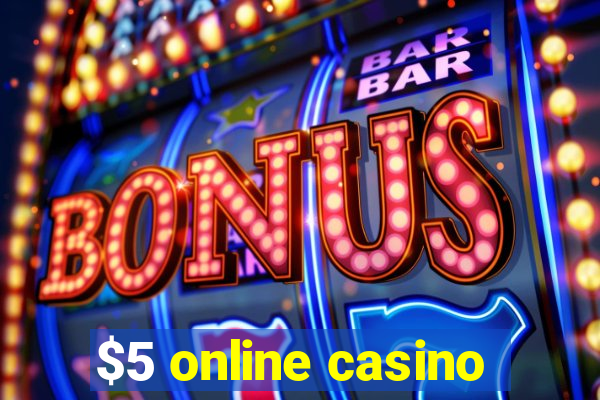 $5 online casino